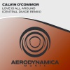 Calvin O'Commor、Central Divide《Love Is All Around (Central Divide Extended Remix)》[MP3/LRC]