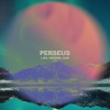 Perseus - Life, Nature, Sun