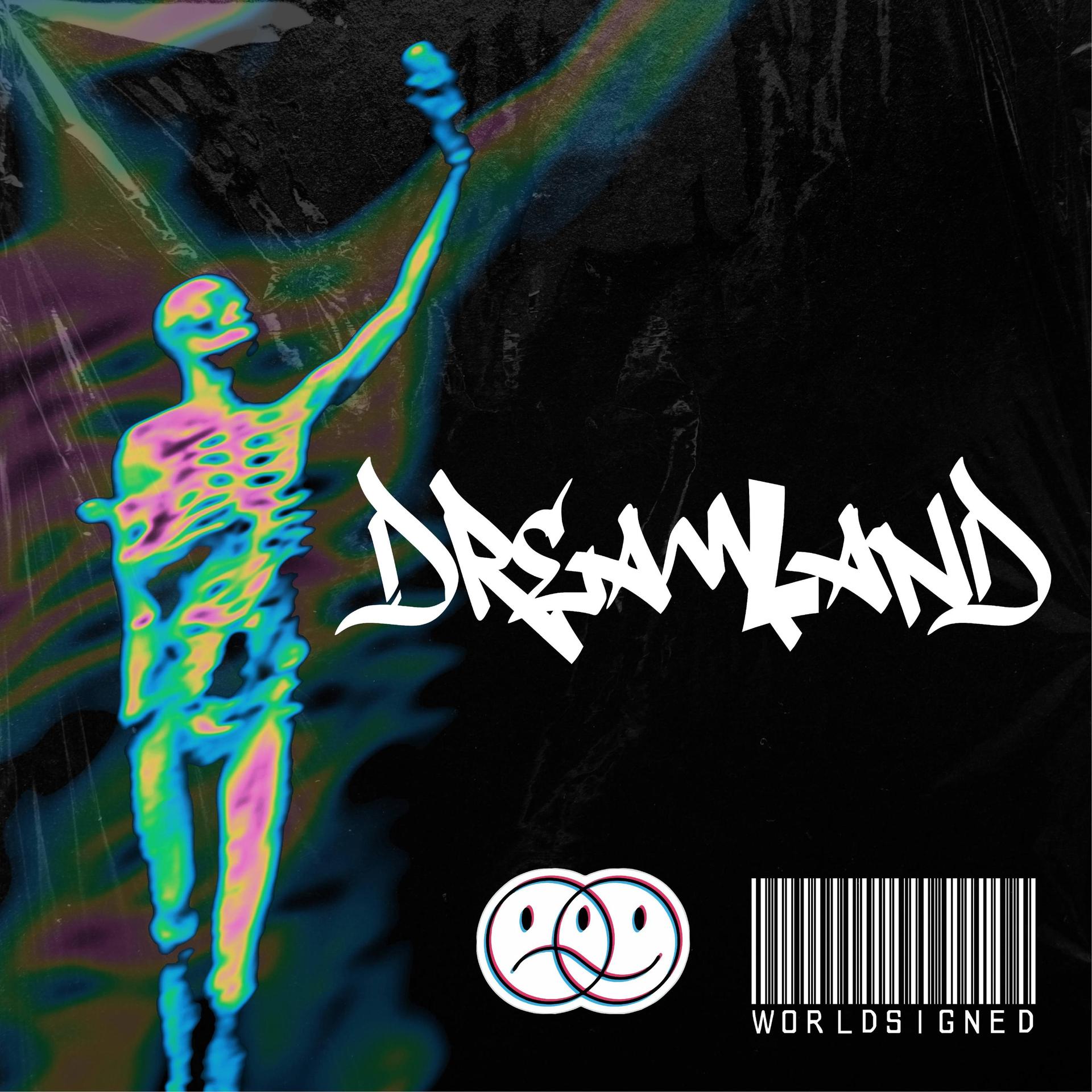 WorldSigned - DREAMLAND! (Explicit)