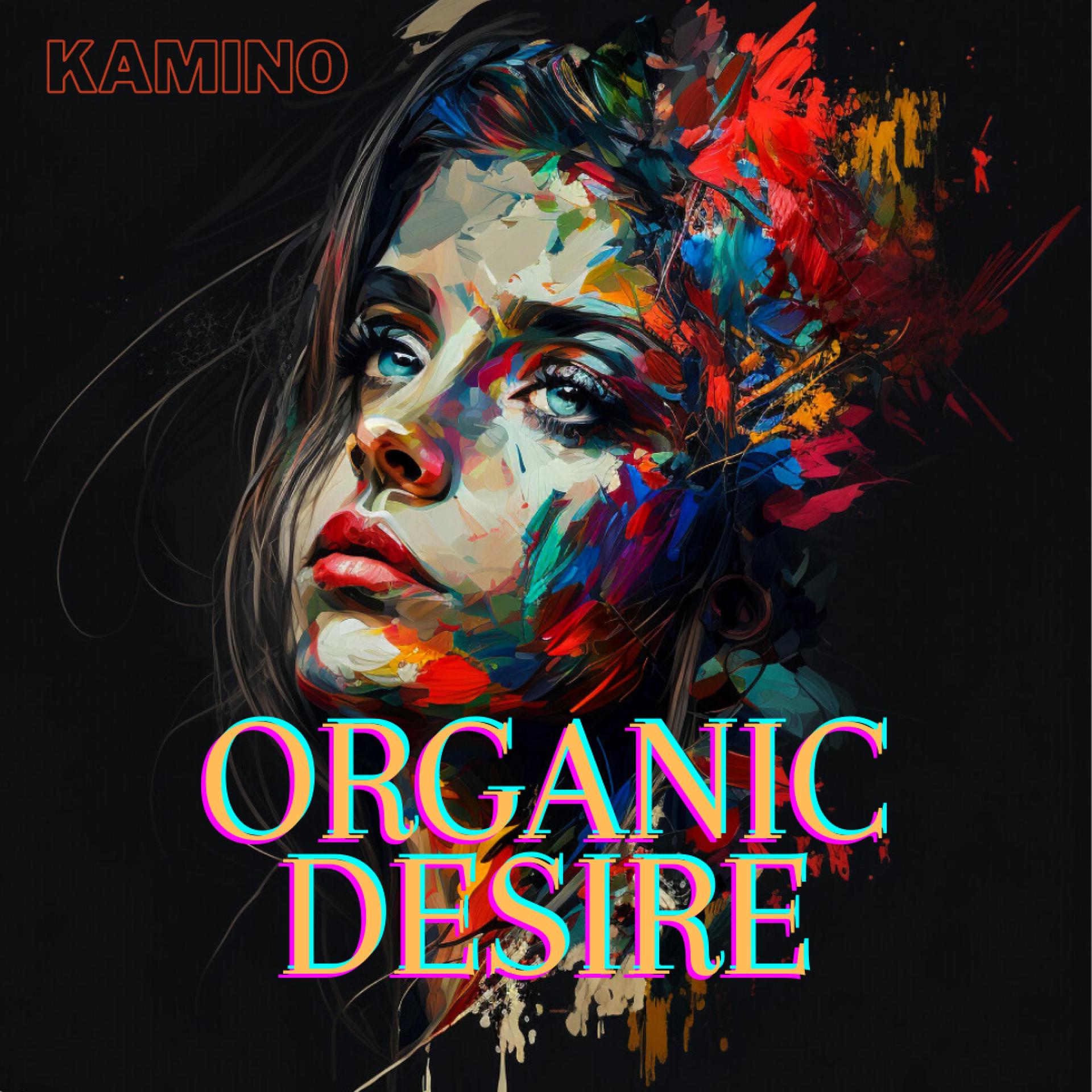 Kamino - Organic Desire