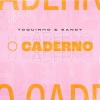 toquinho、Sandy、Mutinho《O Caderno》[MP3/LRC]