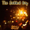 The Saddest Day - Won't