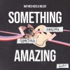 Mathieu Koss、Bolier - Something Amazing