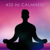 432 Hz Deep Healing、Deep Sleep Music Delta Binaural 432 Hz、432 Hz Destroy Unconscious Blockages - Calmness