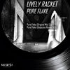 Lively Racket - Pure Flake (Original Mix)