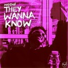 Moshe《they wanna know》[MP3/LRC]