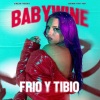 Babywine、nelson、Alejandro Armes《Frio y Tibio》[MP3/LRC]