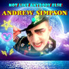 Andrew Simpson - Not Like Anybody Else
