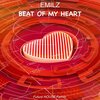 Emilz、Emil Filip Zieleśkiewicz - Beat Of My Heart