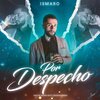 Ismaro - Por despecho