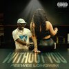 Peewee Longway - Without You (Explicit)