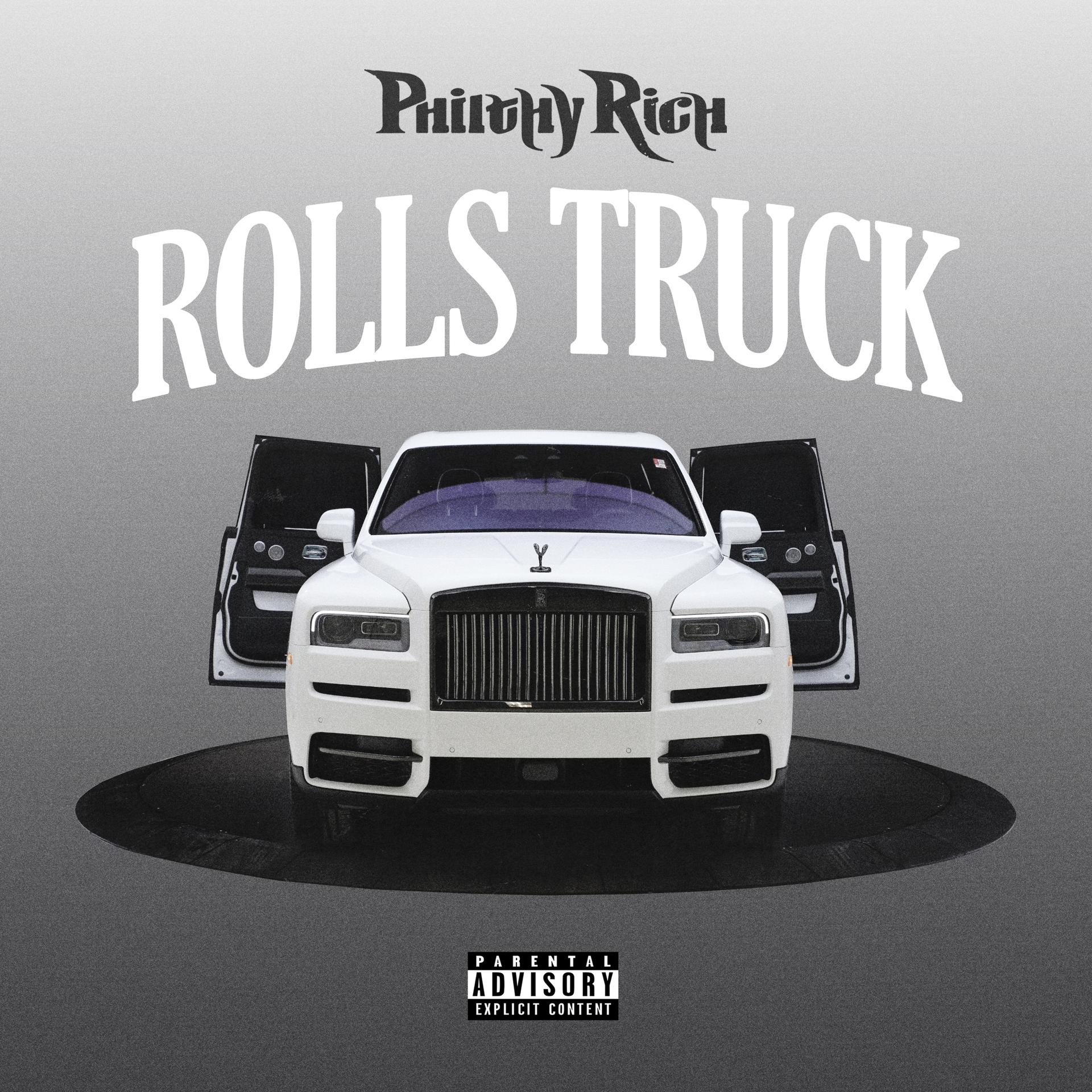 Philthy Rich - ROLLS TRUCK (Explicit)