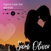Sam Oliver - Agora tudo faz sentido