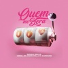 Souza Beats、Enzo Cello、Andrade、Kweller《Quem Me Dera (Explicit)》[MP3/LRC]