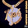 Rah Swish - WOO IT AGAIN (Explicit)