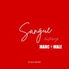 SAVU、Marco Male - Sangue (feat. Marco Male)
