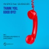 SevenEver、Vakabular、I'm Spice - Thank You, Good Bye! (Vakabular Remix)