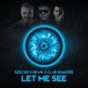Newik、Szecsei、Club ShakerZ - Let Me See
