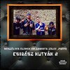 Weszélyes Elemek、Ganxsta Zolee、Pappa - Csibész Kutyák Vol. 2 (Explicit)
