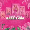 Barış Turna - Barbie Girl