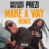BLUEFACEKIDZ、MICO COCKY、Prezi - Make A Way (Remix|Explicit)