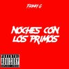 Franky G - Noches Con Los Primos (Explicit)