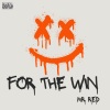 Mr. Red - For The Win (Explicit)