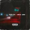 Lontay、MYKE X2 - Park Em (Explicit)