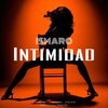 Ismaro - Intimidad