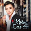 Lý Tuấn Kiệt - Không Sao Đâu