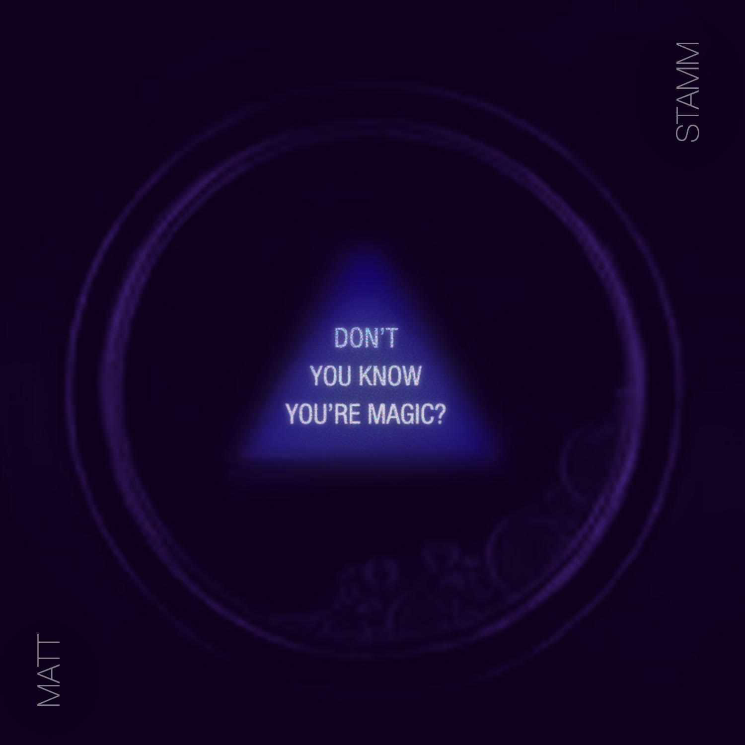 Matt Stamm - Don't You Know You're Magic?
