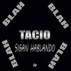 Tácio - Sigan Hablando (Explicit)