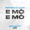 peppino di capri - E mò e mò (Mixed By Erry Remix|Radio Edit)