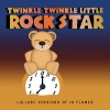 Twinkle Twinkle Little Rock Star - Only for the Weak