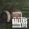 Cno、Nutso Fly - Ballers Life (Explicit)