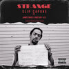 Slip Capone、James Wade、Mistah F.A.B. - Strange (Explicit)