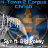 Big Pokey《H-Town 2 Corpus Christi (feat. Big Pokey)(Explicit)》[MP3/LRC]