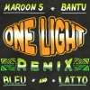 Bantu、Maroon 5、Latto、bleu《One Light (Remix)(Explicit)》[MP3/LRC]