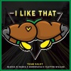 Team Salut、Blacka Di Danca、Krossfayah、Clayton William - I like That (remix|Explicit)