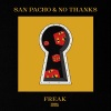 San Pacho、No Thanks《Freak》[MP3/LRC]