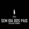 Realidade Criminal、Rafael Matias - Sem Dia dos Pais