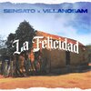 Sensato、Villanosam - La Felicidad