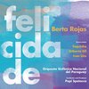 Berta Rojas、Orquesta Sinfonica Nacional Del Paraguay - Felicidade
