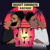 Brush1Chromatic、Kacique - Palm Tree