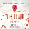 David Rolas、Frankie J、Alcover、DJ Buddha - Yo Estoy Aqui (Boogie Down Bronx Remix)