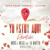 David Rolas、Frankie J、Alcover、DJ Buddha、La Mayeya - Yo Estoy Aqui (Dancehall Remix)