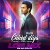 Arijit Singh、DJ Dalal、Shabbir Ahmed - Chhod Diya (LoFi Mix)