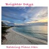 Relaxing Piano Man、Eddie Fernandez - Walking on a Dream