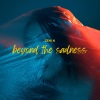 Zeni N《Beyond The Sadness》[MP3/LRC]