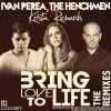 The Henchmen、Ivan Perea、Krista Richards《Bring Love to Life (Tony Romera Remix)》[MP3/LRC]